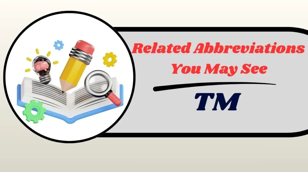 Related Abbreviations You May See