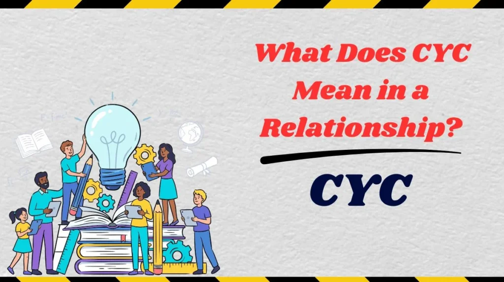 What Does CYC Mean in a Relationship?