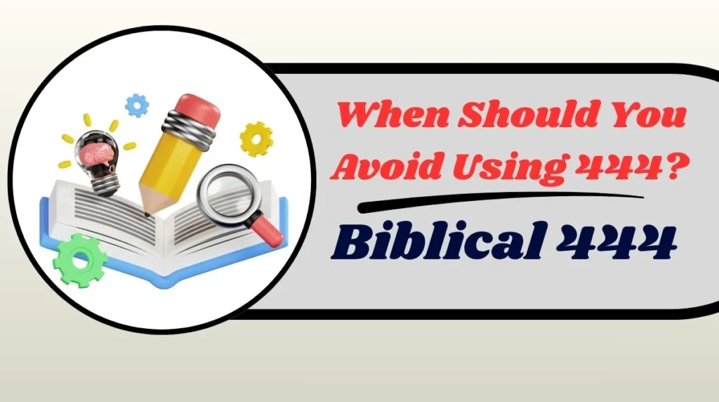 When Should You Avoid Using 444?